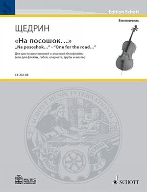 "Na pososhok.". "One for the road.". For six cellos and alt recorder (or for flute, oboe, clarine...