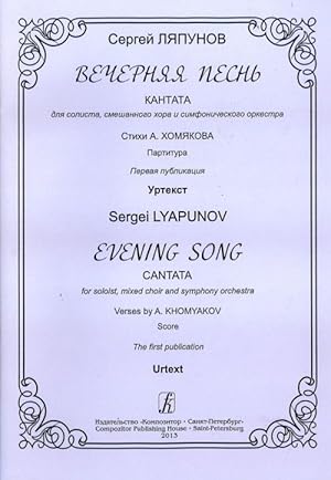 Evening Song. Cantata for soloist, mixed choir and symphony orchestra. Verses by A. Khomyakov. Sc...