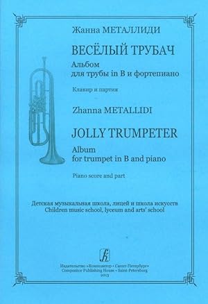 Jolly Trumpeter. Album for trumpet in B and piano. Piano score and part. Children music school, l...