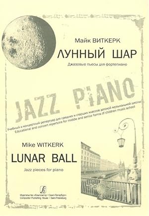 Lunar Ball. Jazz pieces for piano. Educational and concert repertoire for middle and senior forms...