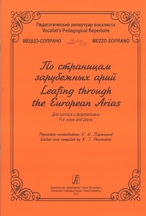 Vocalist's Pedagogical Repertoire. Mezzo Soprano. Leafing Though the European Arias. For voice an...