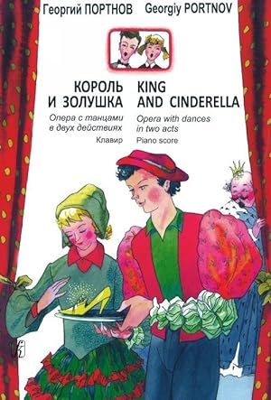 King and Cinderella. Opera with dances in two acts. The second version. Piano score