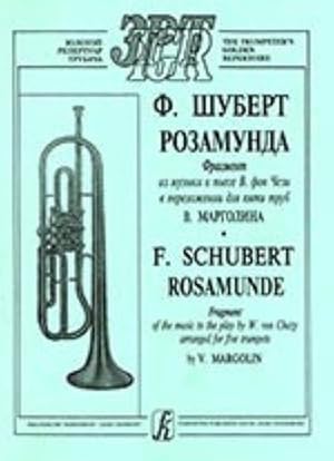 Rosamunde. Fragment of the music to the play W. von Chezy arranged for five trumpets by V. Margol...