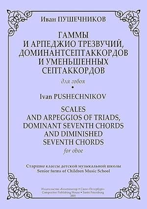Scales and Arpeggios of Triads, Dominant Seventh Chords and Diminiched Seventh Chords for Oboe