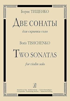 Tishchenko. Two Sonatas for Violin Solo