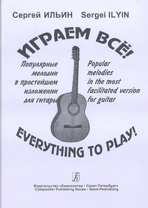 Everything to Play! Popular melodies in the most facilitated version for guitar