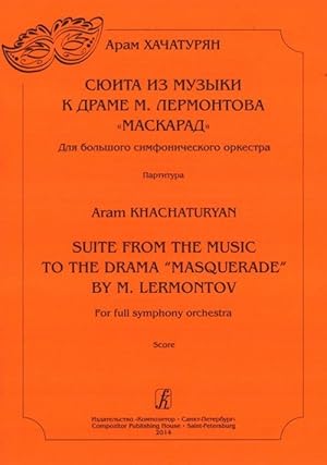 Khachaturyan. Suite from the Music to the Drama "Masquerade" by M. Lermontov. For full symphony o...
