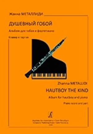 Hautboy the Kind. Album for hautboy and piano. Piano score and part. Children music school, lyceu...