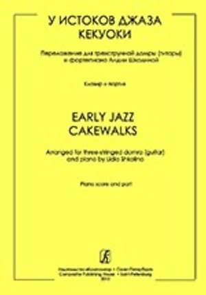 Early Jazz. Cakewalks. Arranged for three-stringed domra (guitar) and piano. Piano score and guitar