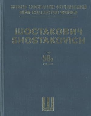New collected works of Dmitri Shostakovich. Vol. 58a & 58b. Katerina Izmailova. Opera in 4 acts. ...