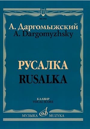 Dargomyzhsky. Rusalka. Vocal score