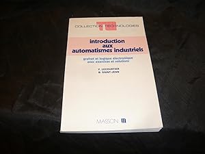 Introduction Aux Automatismes Industriels. Grafcet Et Logique Electronique Avec Exercices Et Solu...