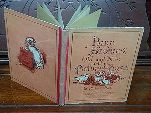 Bird Stories, Old and New, told in Pictures and Prose,