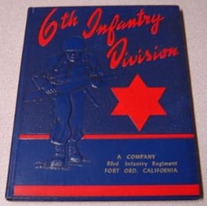 6th Infantry Division, A Company, 63rd Infantry Regiment, Fort Ord, California
