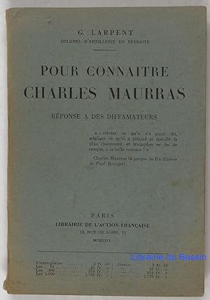 Pour connaître Charles Maurras Réponse à des diffamateurs
