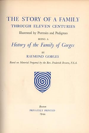 The Story of a Family Through Eleven Centuries: Being a History of the Family of Gorges