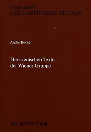 Die Szenischen Texte der Wiener Gruppe. Zürcher Germanistische Studien, Bd. 31.