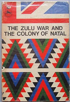 The Zulu War and the Colony of Natal
