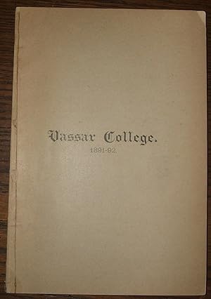 Twenty-Seventh Annual Catalogue of Officers and Students of Vassar College Poughkeepsie, NY 1891-92