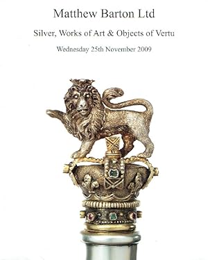 Matthew Barton November 2009 Silver, Works of Art & Objects of Vertu