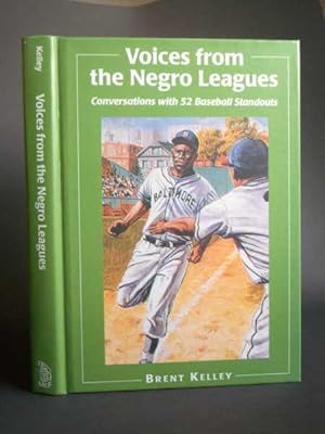 Voices from the Negro Leagues: Conversations with 52 Baseball Standouts