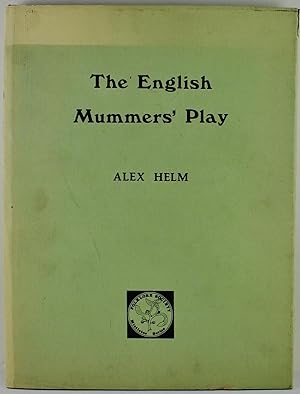 The English Mummers' Play The Folklore Society Mistletoe Series Volume 14