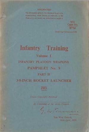 Infantry Training Volume 1 - Infantry Platoon Weapons Pamphlet No. 9 Part II 3.5-inch Rocket Laun...