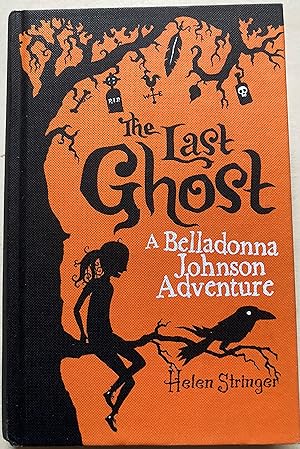 The Last Ghost - A Belladonna Johnson Adventure