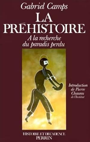 La Prehistoire - A La Recherche Du Paradis Perdu