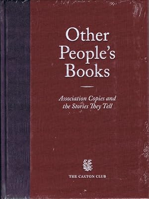 Other People's Books: Association Copies and the Stories They Tell