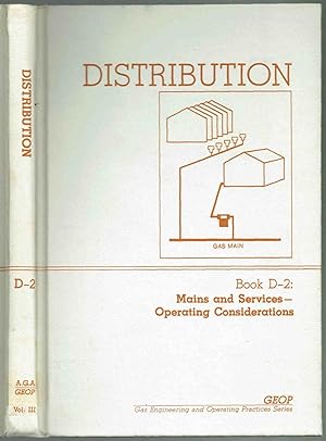 Distribution, Book D-2: Mains and Services- Operating Considerations (GEOP: Gas Engineering and O...