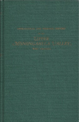Genealogical and Personal History of the Upper Monongahela Valley, West Virginia. In Two Volumes....