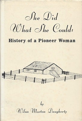 She Did What She Could: History of a Pioneer Woman