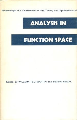 Analysis in Function Space: Proceedings of a Conference on the Theory and Applications