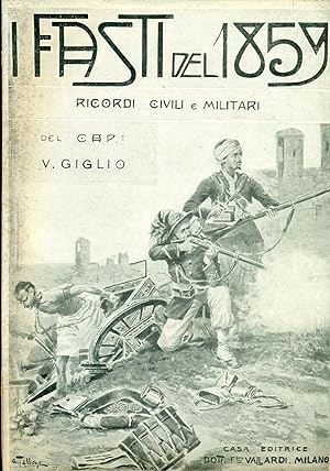 I Fasti del Cinquantanove. Ricordi civili e militari. Seconda edizione riveduta ed ampliata.