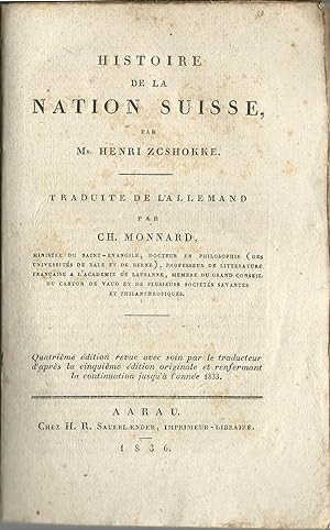 Histoire de la nation Suisse. Traduite de l'Allemand par Ch. Monnard.