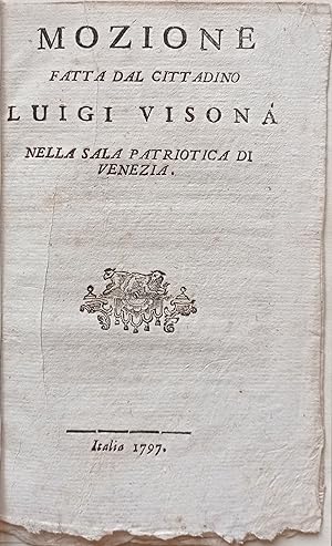 Mozione fatta dal cittadno Luigi Visonà nella sala patriottica di Venezia.