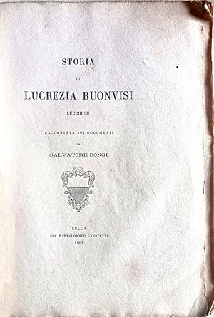 Storia di Lucrezia Buonvisi lucchese raccontata sui documenti.