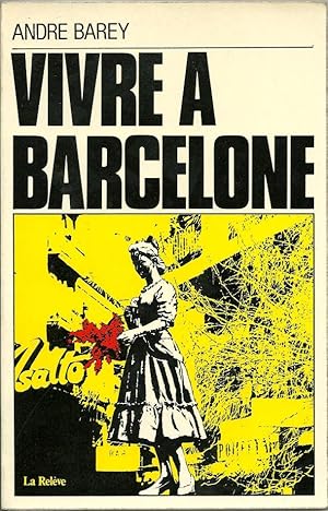 Vivre à Barcelone.