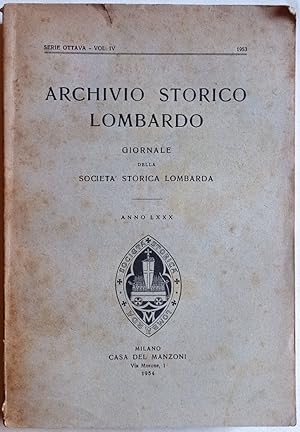 ARCHIVIO STORICO LOMBARDO. Giornale della Società Storica Lombarda.
