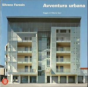 Silvano Faresin. Avventura urbana.