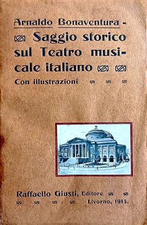 Saggio storico sul teatro musicale italiano. Con illustrazioni.