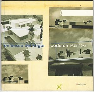 En busca del hogar. Coderch 1940 - 1964.