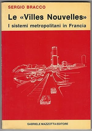 Le "Villes nouvelles". I sistemi metropolitani in Francia.