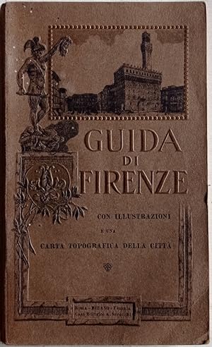 Nuova guida pratica di Firenze dintorni. Con illustrazioni e una carta topografica della città.