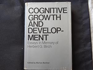 COGNITIVE GROWTH AND DEVELOPMENT Essays in Memory of Henry G.Birch