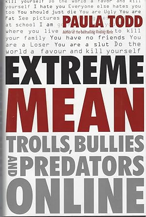 Extreme Mean Trolls, Bullies and Predators Online