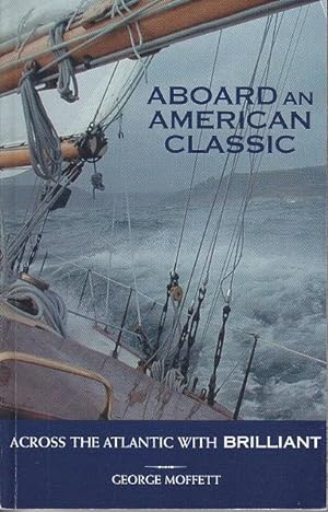 Aboard An American Classic - Across the Atlantic with BRILLIANT [SIGNED COPY]