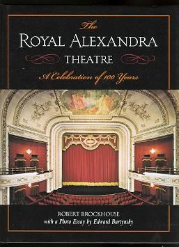 THE ROYAL ALEXANDRA THEATRE: A CELEBRATION OF 100 YEARS.