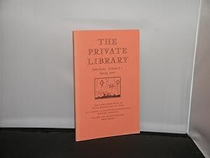 The Private Library Fifth Series Volume 8:1 Spring 2005 articles include The Cock Robin Press of ...